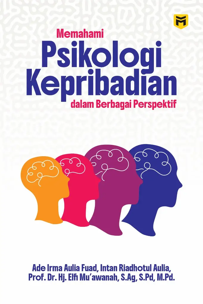 Memahami Psikologi Kepribadian dalam Berbagai Perspektif