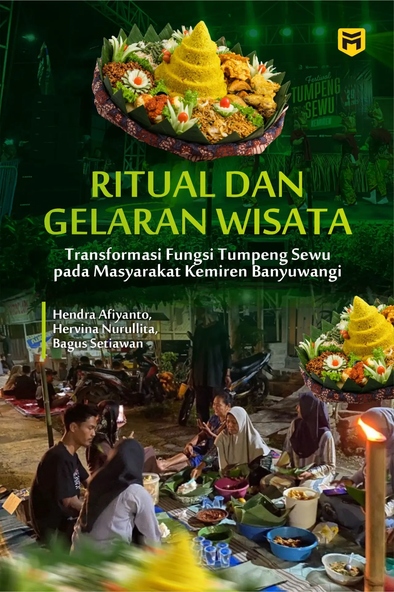 Ritual dan Gelaran Wisata: Transformasi Fungsi Tumpeng Sewu Pada Masyarakat Kemiren Banyuwangi