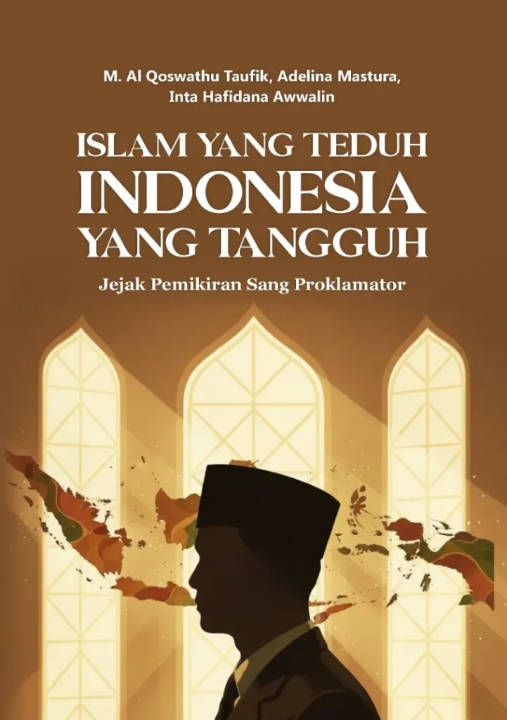 Islam yang Teduh, Indonesia yang Tangguh: Jejak Pemikiran Sang Proklamator
