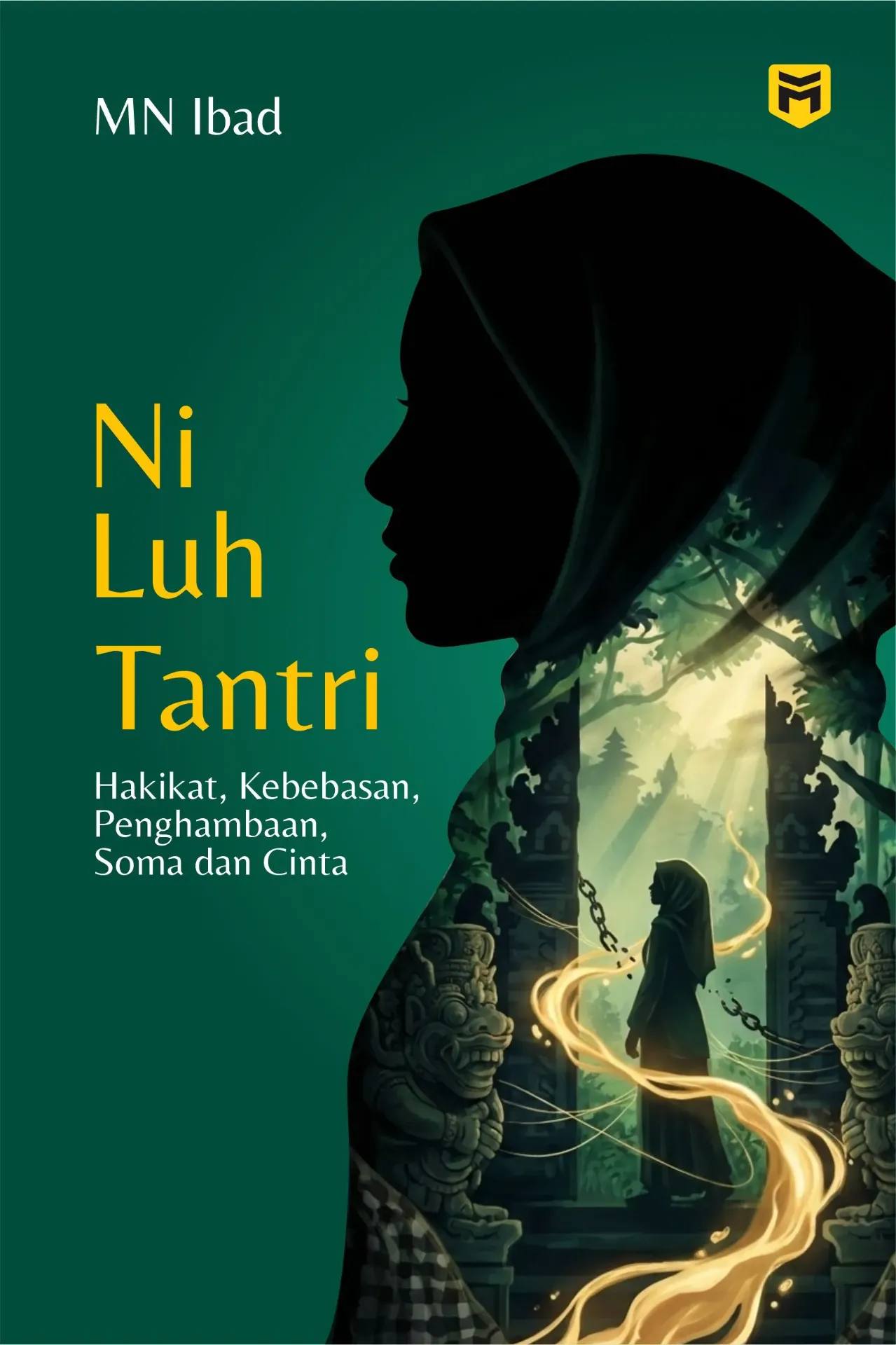 Ni Luh Tantri: Hakikat, Kebebasan, penghambaan, Soma dan Cinta