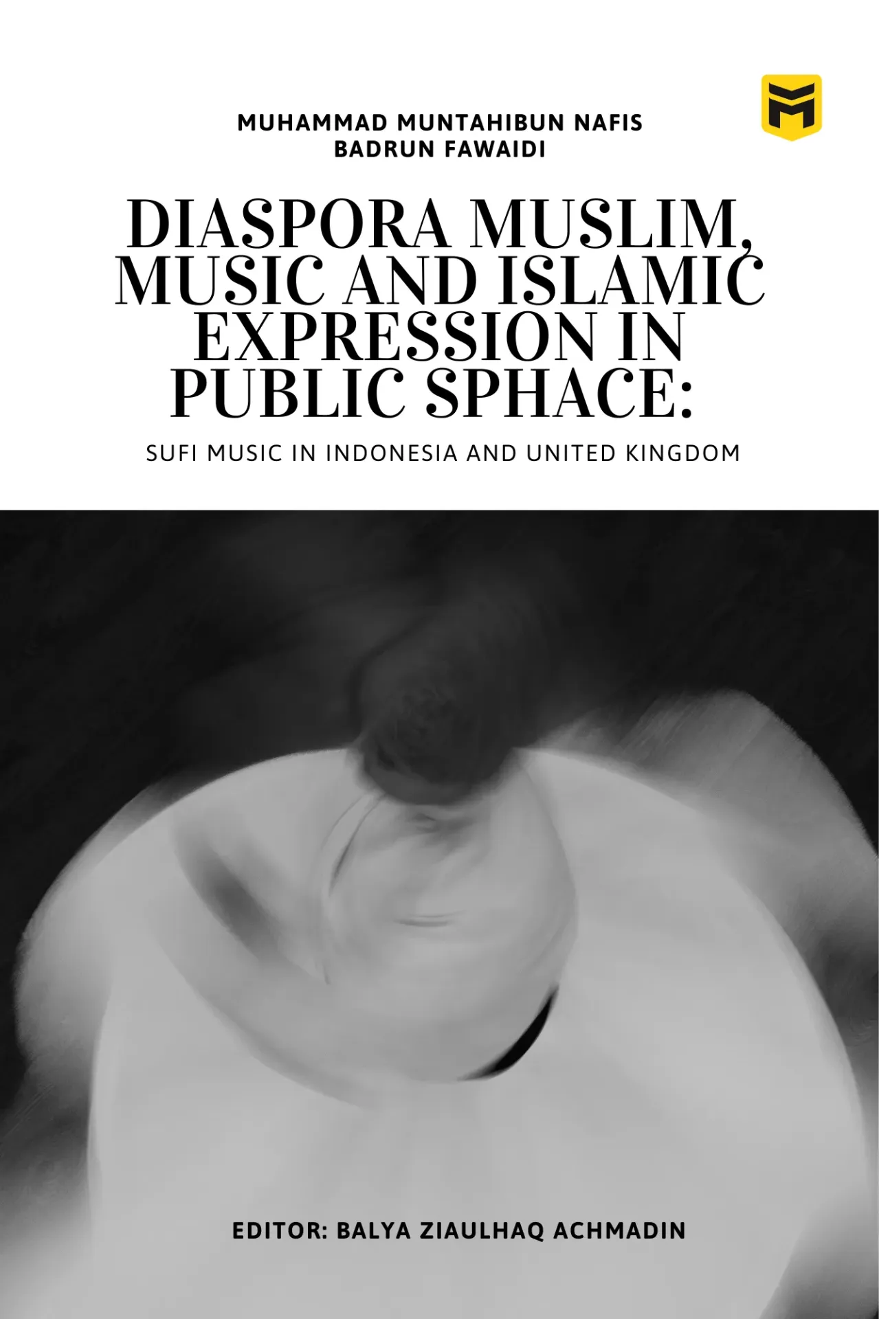Diaspora Muslim, Music and Islamic Expression in Public Sphace: Sufi Music in Indonesia and United Kingdom