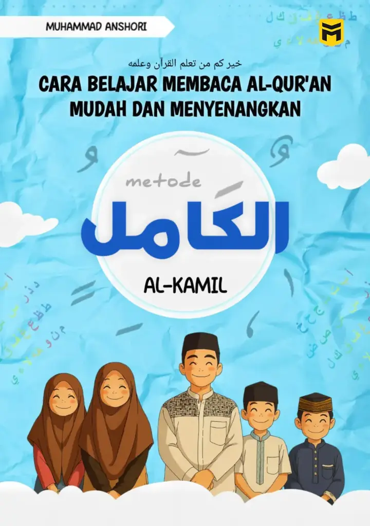 Cara belajar Membaca Al-Qur'an Mudah dan Menyenangkan Metode Al-Kamil