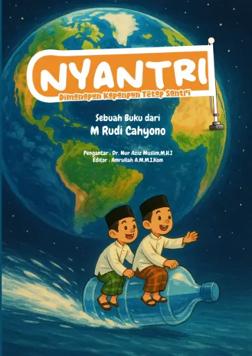 NYANTRI: Dimanapun Kapanpun Tetap Menjadi Santri