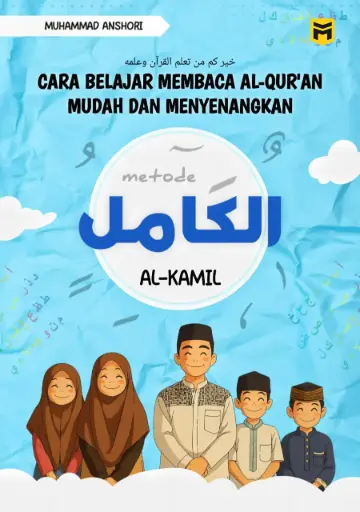 Cara belajar Membaca Al-Qur'an Mudah dan Menyenangkan Metode Al-Kamil